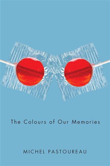 Knjiga Colours of Our Memories autora Michel Pastoureau izdana 2022 kao meki uvez dostupna u Knjižari Znanje.