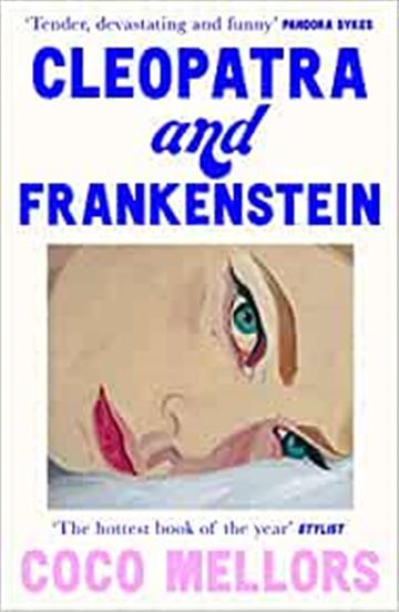 Knjiga Cleopatra and Frankenstein autora Coco Mellors izdana 2023 kao meki uvez dostupna u Knjižari Znanje.