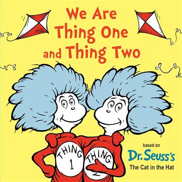 Knjiga We Are Thing One and Thing Two autora Dr. Seuss izdana 2023 kao tvrdi uvez dostupna u Knjižari Znanje.
