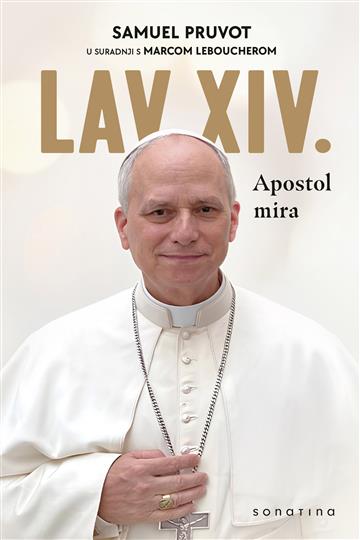 Knjiga Lav XIV. – Apostol mira autora Samuel Pruvot, Marc Leboucher izdana 2025 kao tvrdi uvez dostupna u Knjižari Znanje.