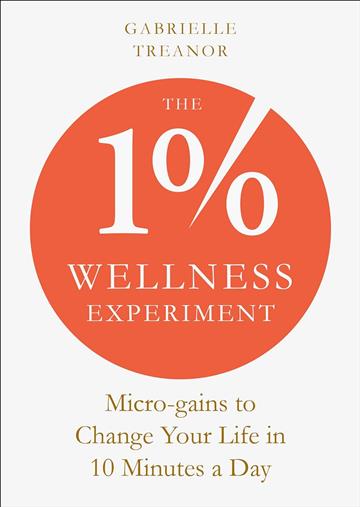 Knjiga One Percent Wellness Experiment autora Gabrielle Treanor izdana 2023 kao meki uvez dostupna u Knjižari Znanje.