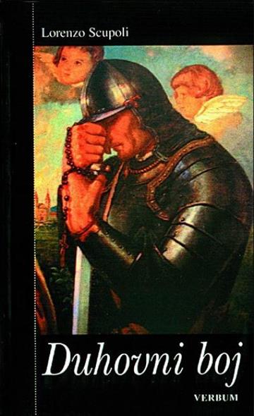Knjiga Duhovni boj autora Lorenzo Scupoli izdana 2025 kao tvrdi uvez dostupna u Knjižari Znanje.