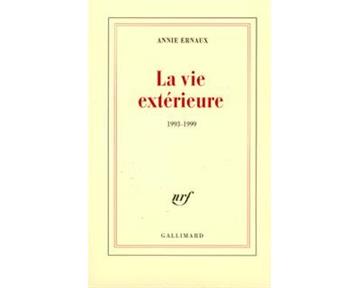Knjiga La Vie exterieure autora Annie Ernaux izdana 2000 kao meki uvez dostupna u Knjižari Znanje.