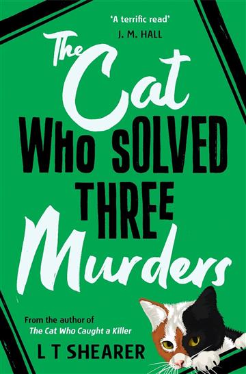 Knjiga Cat Who Solved Three Murders autora L. T. Shearer izdana 2024 kao meki uvez dostupna u Knjižari Znanje.