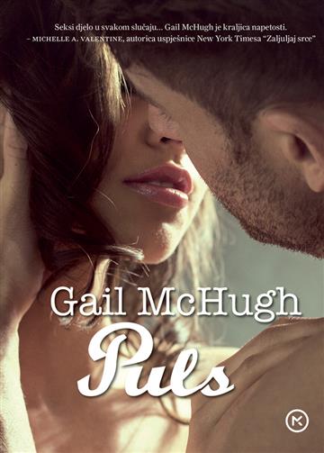 Knjiga Puls autora Gail McHugh izdana 2015 kao meki uvez dostupna u Knjižari Znanje.