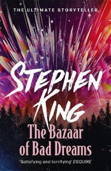 Knjiga Bazaar of Bad Dreams autora Stephen King izdana 2016 kao meki uvez dostupna u Knjižari Znanje.