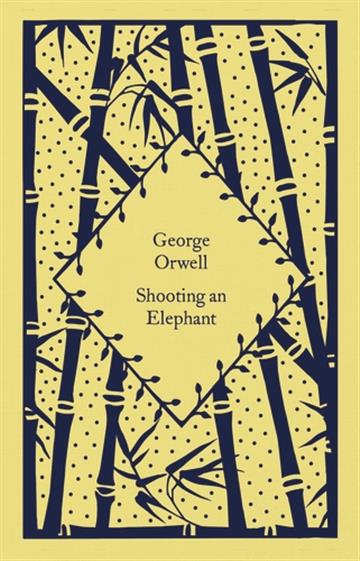 Knjiga Shooting an Elephant autora George Orwell izdana 2023 kao tvrdi uvez dostupna u Knjižari Znanje.