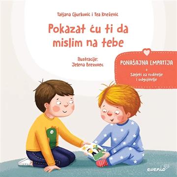 Knjiga Pokazat ću ti da mislim na tebe autora Tatjana Gjurković, Tea Knežević izdana 2022 kao meki uvez dostupna u Knjižari Znanje.