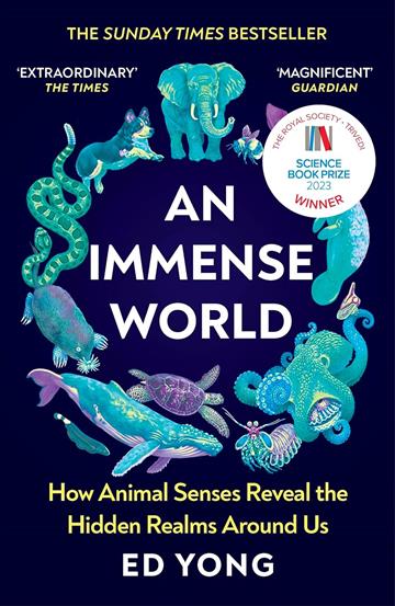 Knjiga An Immense World autora Ed Yong izdana 2023 kao meki uvez dostupna u Knjižari Znanje.