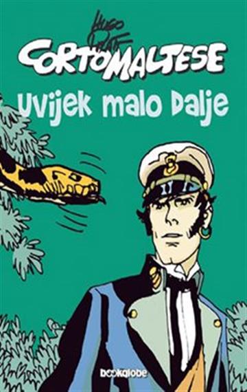 Knjiga Corto Maltese: Uvijek malo dalje autora Hugo Pratt izdana 2009 kao tvrdi uvez dostupna u Knjižari Znanje.