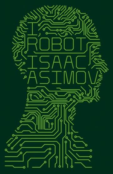 Knjiga I, robot autora Isaac Asimov izdana 2013 kao meki uvez dostupna u Knjižari Znanje.