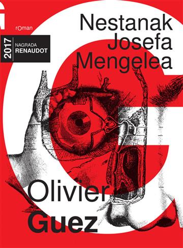 Knjiga Nestanak Josefa Mengelea autora Olivier Guez izdana 2018 kao meki uvez dostupna u Knjižari Znanje.
