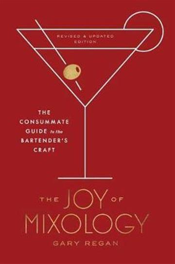 Knjiga Joy of Mixology autora Gary Regan izdana 2018 kao tvrdi uvez dostupna u Knjižari Znanje.