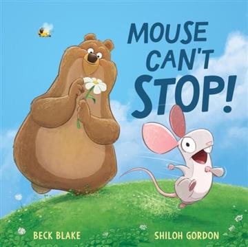 Knjiga Mouse Can't Stop! autora Beck Blake izdana 2026 kao tvrdi uvez dostupna u Knjižari Znanje.