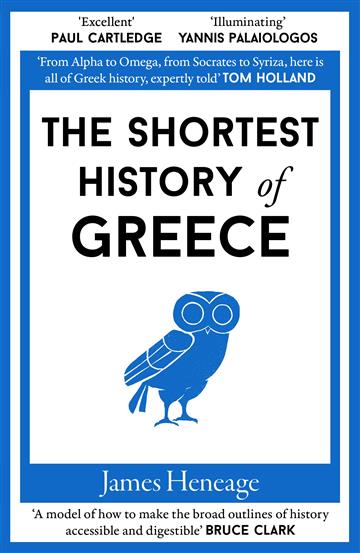 Knjiga Shortest History of Greece autora James Heneage izdana 2022 kao Book dostupna u Knjižari Znanje.