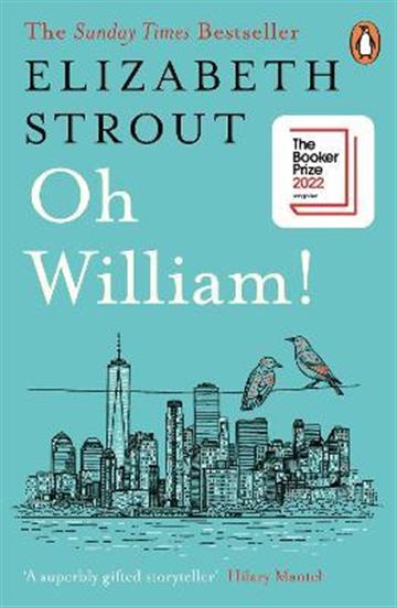 Knjiga Oh William autora Elizabeth Strout izdana 2022 kao meki uvez dostupna u Knjižari Znanje.