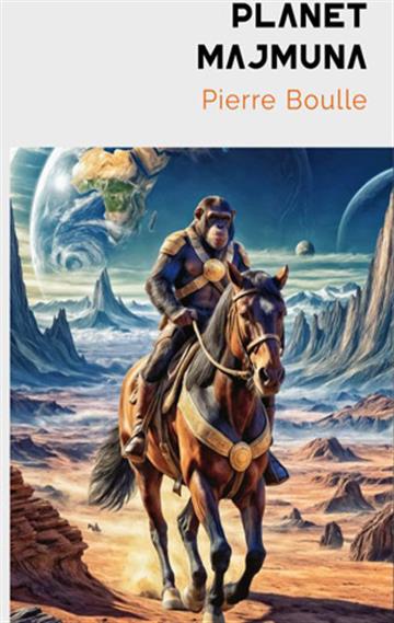 Knjiga Planet majmuna autora Pierre Boulle izdana 2025 kao meki uvez dostupna u Knjižari Znanje.