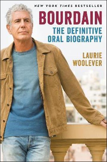 Knjiga Bourdain autora Laurie Woolever izdana 2021 kao tvrdi uvez dostupna u Knjižari Znanje.