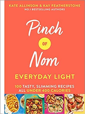 Knjiga Pinch of Nom Everyday Light autora Kay Featherstone izdana 2019 kao meki uvez dostupna u Knjižari Znanje.