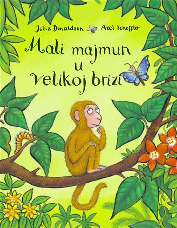 Knjiga Mali majmun u velikoj brizi autora Julia Donaldson izdana 2019 kao  dostupna u Knjižari Znanje.