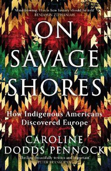 Knjiga On Savage Shores autora Caroline Dodds Penno izdana 2023 kao meki uvez dostupna u Knjižari Znanje.