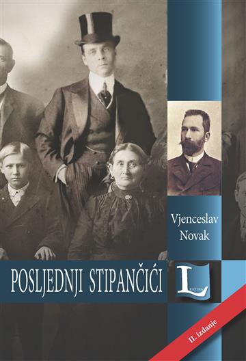 Knjiga Posljednji Stipančiči autora Vjenceslav Novak izdana  kao tvrdi uvez dostupna u Knjižari Znanje.