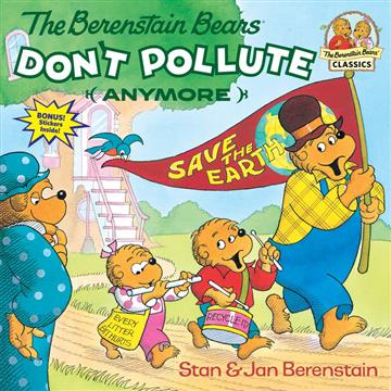 Knjiga The Berenstain Bears Don’t Pollute (Anymore) autora Stan Berenstain, Jan Berenstain izdana  kao meki uvez dostupna u Knjižari Znanje.