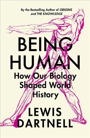 Knjiga Being Human autora Lewis Dartnell izdana 2023 kao meki uvez dostupna u Knjižari Znanje.