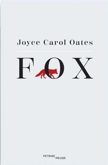 Knjiga FOX autora Joyce Carol Oates izdana 2026 kao meki uvez dostupna u Knjižari Znanje.