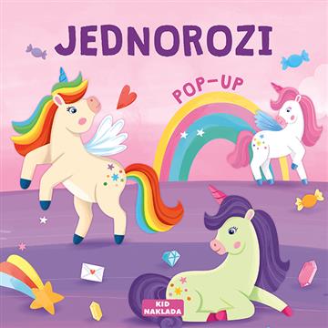 Knjiga Pop up: Jednorozi autora Grupa autora izdana 2026 kao tvrdi uvez dostupna u Knjižari Znanje.