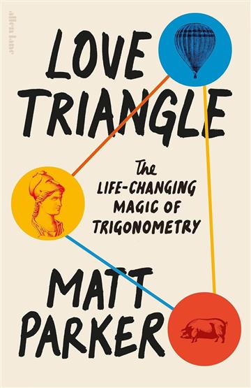Knjiga Love Triangle autora Matt Parker izdana 2024 kao meki uvez dostupna u Knjižari Znanje.