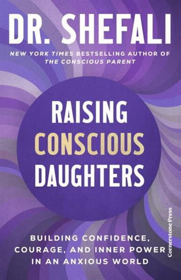 Knjiga Raising Conscious Daughters autora Shefali Tsabary izdana 2026 kao meki uvez dostupna u Knjižari Znanje.