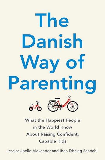 Knjiga The Danish Way of Parenting autora Jessica Joelle Alexander, Iben Dissing Sandahl izdana 2016 kao meki uvez dostupna u Knjižari Znanje.