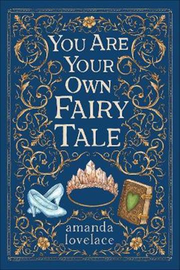 Knjiga you are your own fairy tale autora Amanda Lovelace izdana 2022 kao tvrdi uvez dostupna u Knjižari Znanje.