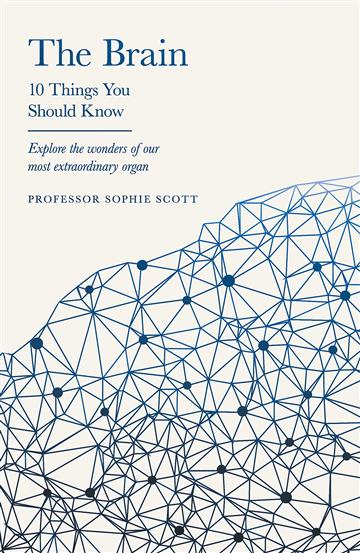 Knjiga Brain: 10 Things You Should Know autora Professor Sophie Sco izdana 2022 kao tvrdi uvez dostupna u Knjižari Znanje.