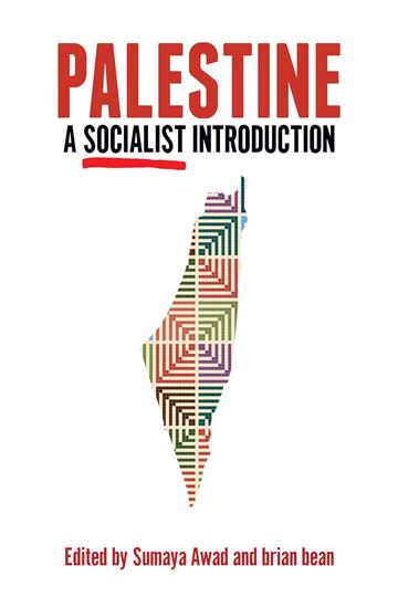 Knjiga Palestine: A Socialist Introduction autora Sumaya Awad; Brian B izdana 2020 kao meki uvez dostupna u Knjižari Znanje.