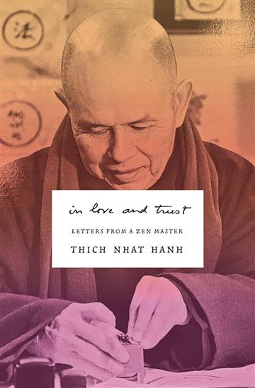 Knjiga In Love And Trust autora Thich Nhat Hanh izdana 2024 kao meki uvez dostupna u Knjižari Znanje.