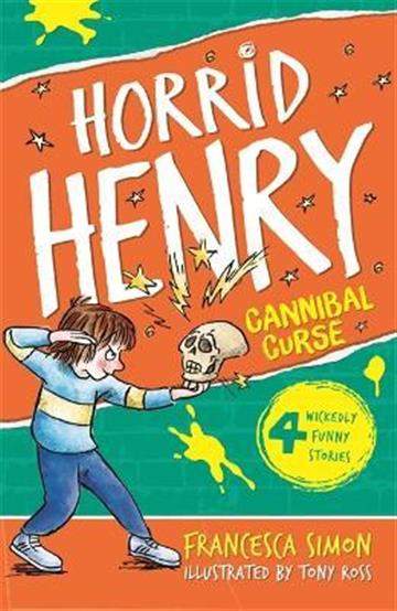 Knjiga Horrid Henry's Cannibal Curse autora Francesca Simon izdana 2015 kao meki uvez dostupna u Knjižari Znanje.