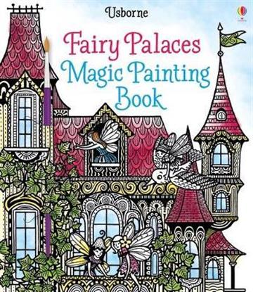 Knjiga Fairy Palaces Magic Painting Book autora Lesley Sims izdana 2017 kao meki uvez dostupna u Knjižari Znanje.