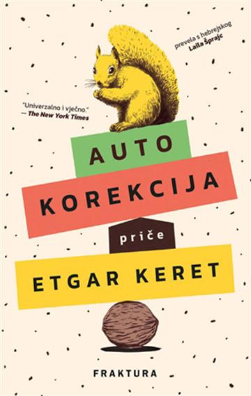 Knjiga Autokorekcija autora Etgar Keret izdana 2025 kao tvrdi uvez dostupna u Knjižari Znanje.