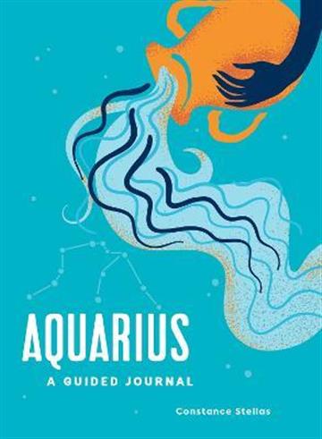 Knjiga Aquarius: A Guided Journal autora Constance Stellas izdana 2022 kao tvrdi uvez dostupna u Knjižari Znanje.