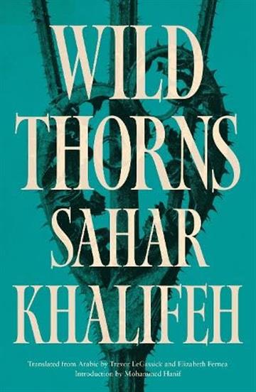Knjiga Wild Thorns autora Sahar Khalifeh izdana 2023 kao meki uvez dostupna u Knjižari Znanje.