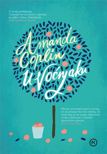 Knjiga U voćnjaku autora Amanda Coplin izdana 2015 kao meki uvez dostupna u Knjižari Znanje.
