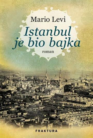 Knjiga Istanbul je bio bajka autora Mario Levi izdana 2016 kao tvrdi uvez dostupna u Knjižari Znanje.