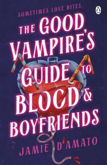 Knjiga Good Vampire's Guide to Blood and Boyfriends autora Jamie D'Amato izdana 2026 kao meki uvez dostupna u Knjižari Znanje.