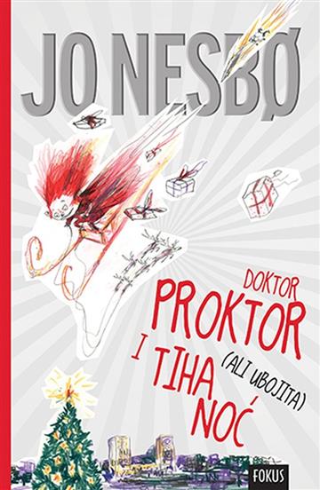 Knjiga Doktor Proktor i tiha (ALI UBOJITA) noć autora Jo Nesbo izdana 2019 kao meki uvez dostupna u Knjižari Znanje.