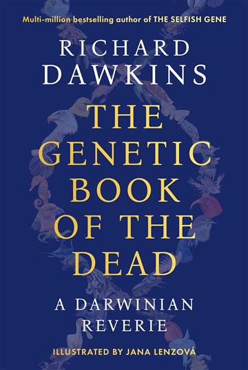 Knjiga Genetic Book of the Dead a Darwinian Reverie autora Dawkins, Richard izdana 2025 kao meki dostupna u Knjižari Znanje.