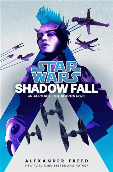 Knjiga Shadow Fall: Alphabet Squadron: autora Alexander Freed izdana 2021 kao meki uvez dostupna u Knjižari Znanje.