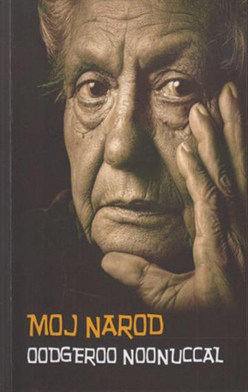 Knjiga Moj narod autora Oodgeroo Noonuccal izdana 2025 kao meki uvez dostupna u Knjižari Znanje.