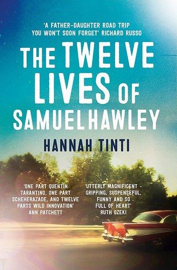 Knjiga Twelve Lives Of Samuel Hawley autora Hannah Tinti izdana 2018 kao meki uvez dostupna u Knjižari Znanje.